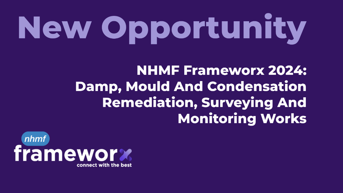 Submit your tenders to be part of the new NHMF Frameworx Damp, Mould and Condensation Works framework